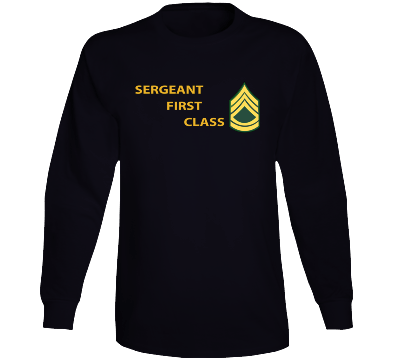 Army - Sergeant First Class W Lateral Txt Long Sleeve