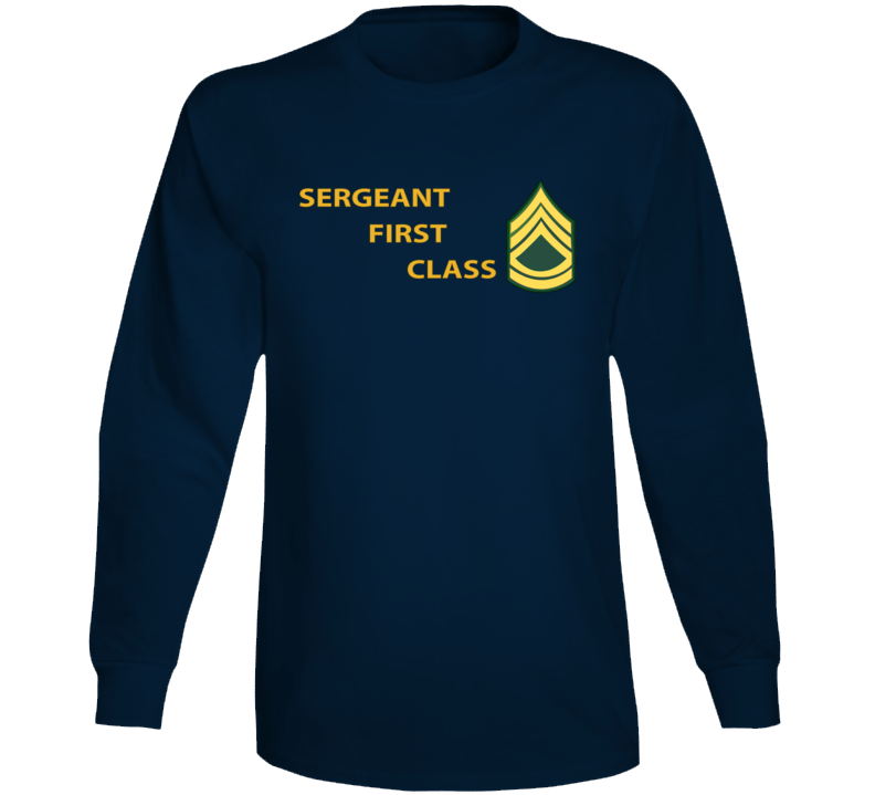 Army - Sergeant First Class W Lateral Txt Long Sleeve