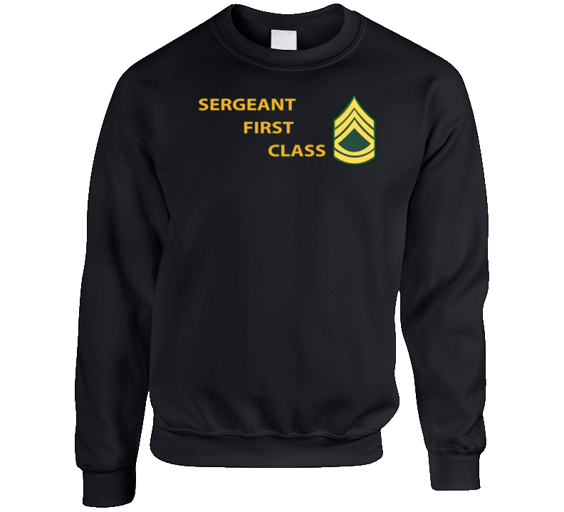 Army - Sergeant First Class W Lateral Txt Crewneck Sweatshirt