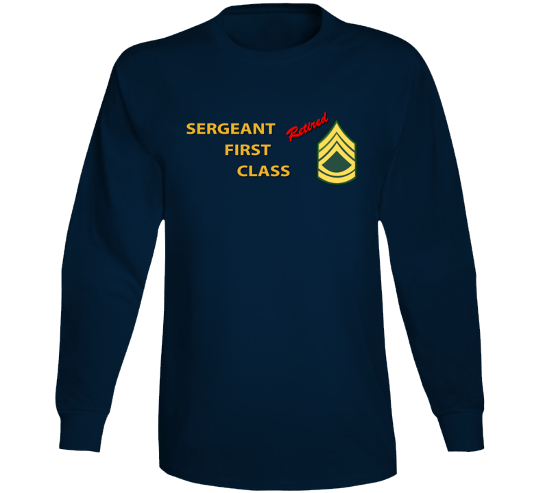 Army - Sergeant First Class - Retired Italic Long Sleeve