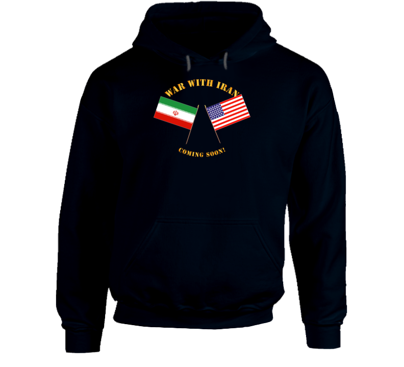 Govt - War with Iran - Coming Soon Hoodie