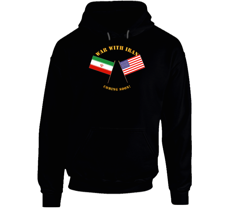 Govt - War with Iran - Coming Soon Hoodie