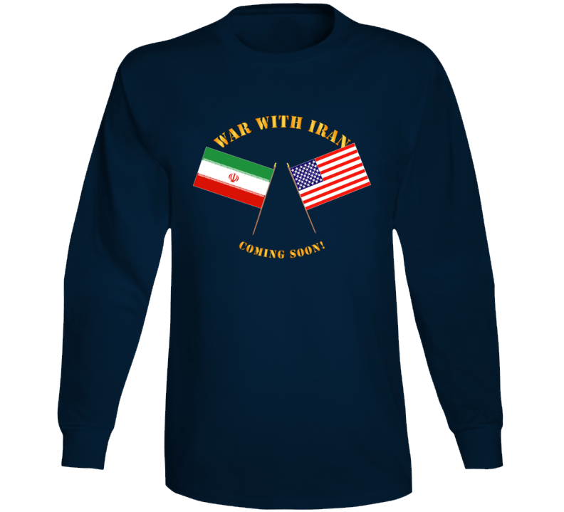 Govt - War with Iran - Coming Soon Long Sleeve