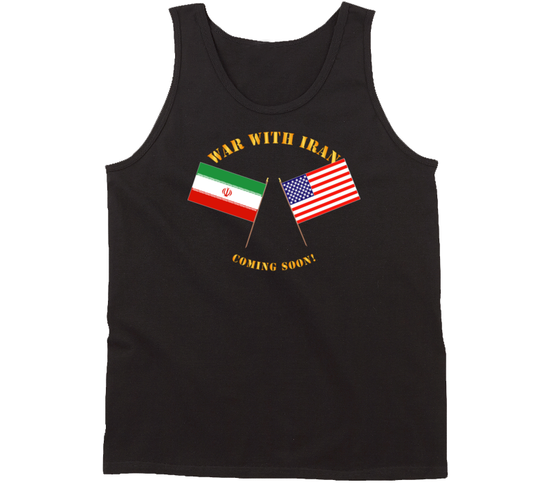 Govt - War with Iran - Coming Soon Tanktop