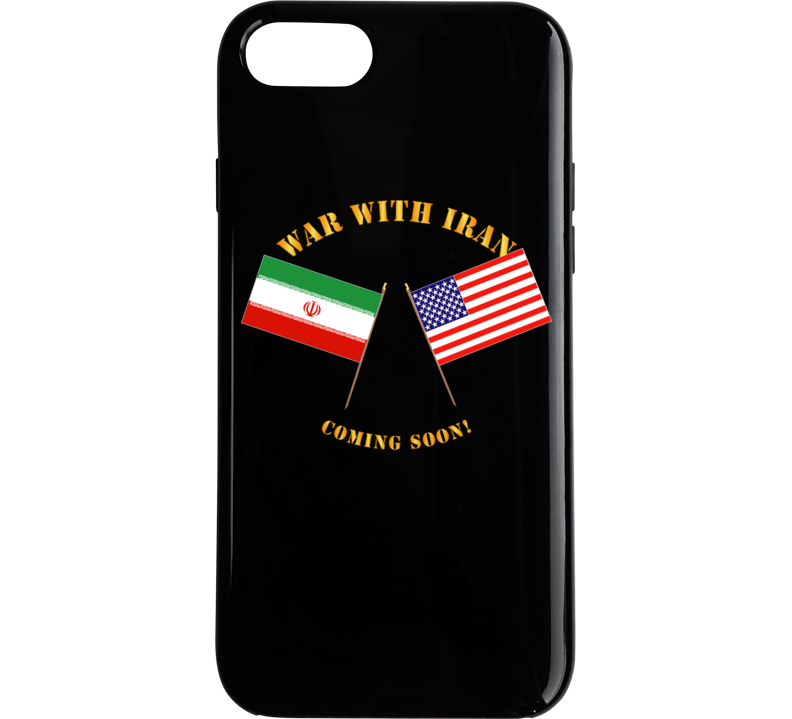 Govt - War with Iran - Coming Soon Phone Case