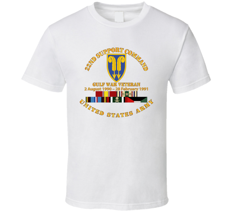 Army - Gulf War Vet w  22nd Support Command - Cir w SVC T Shirt