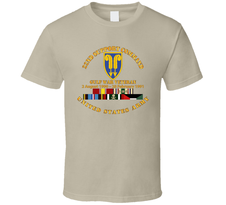 Army - Gulf War Vet w  22nd Support Command - Cir w SVC T Shirt