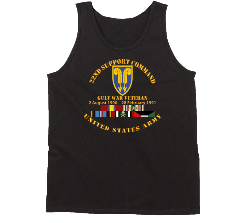 Army - Gulf War Vet w  22nd Support Command - Cir w SVC Tanktop