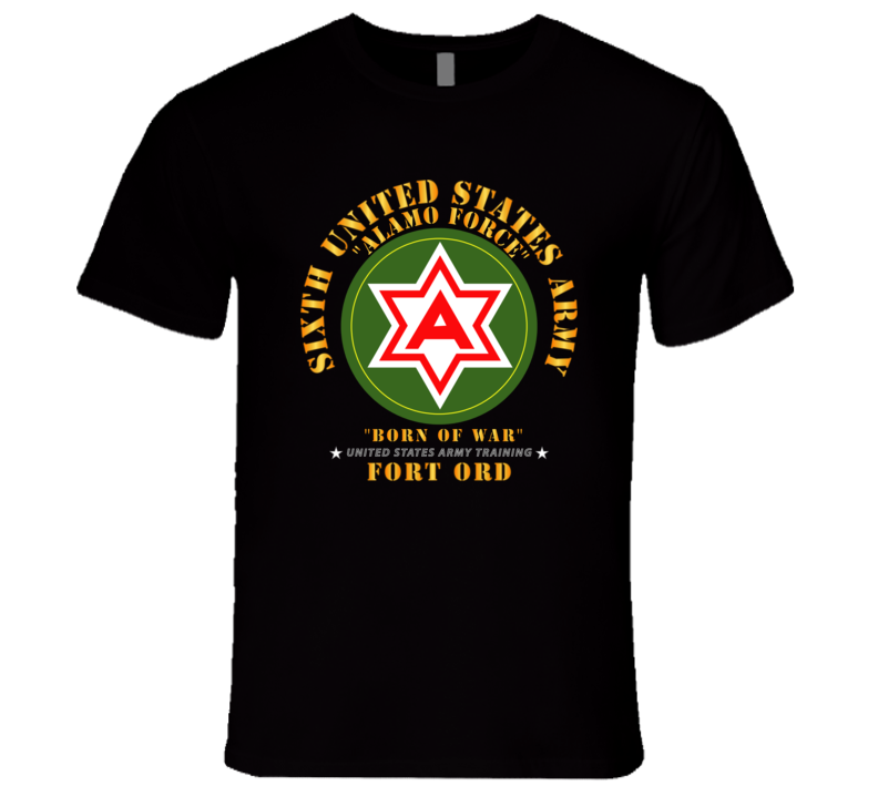 Army - 6th United States Army - Fort Ord T Shirt