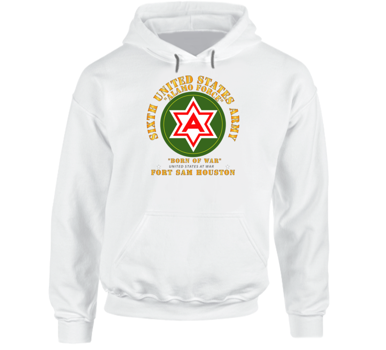 Army - 6th Us Army - Fort Sam Houston Hoodie