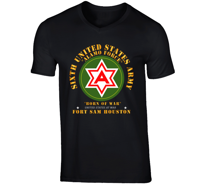 Army - 6th Us Army - Fort Sam Houston T Shirt