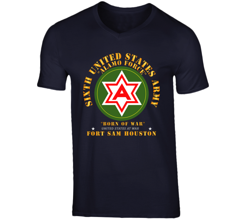 Army - 6th Us Army - Fort Sam Houston T Shirt