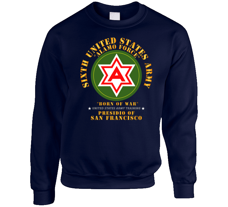 Army - 6th United States Army - Presidio Sf Crewneck Sweatshirt