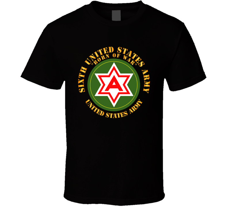 Army - 6th United States Army - US Amry T Shirt