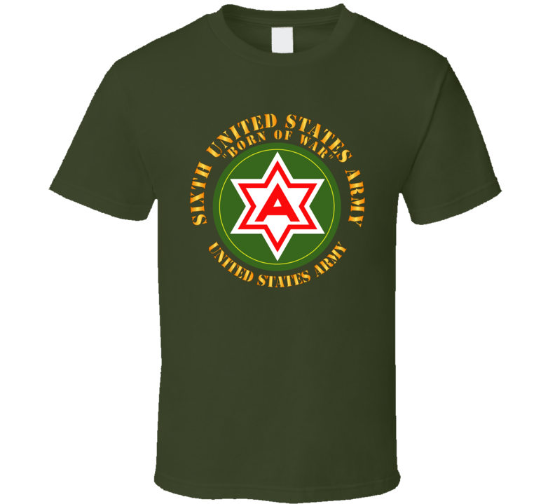 Army - 6th United States Army - Us Amry T Shirt