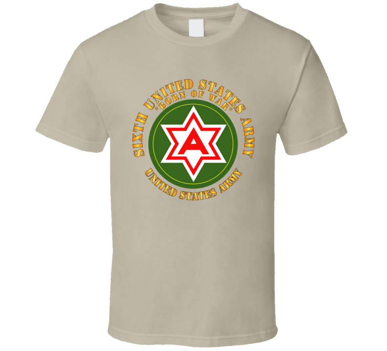 Army - 6th United States Army - US Amry T Shirt
