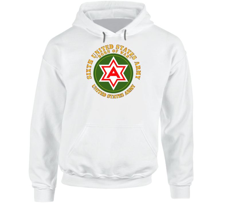 Army - 6th United States Army - US Amry Hoodie