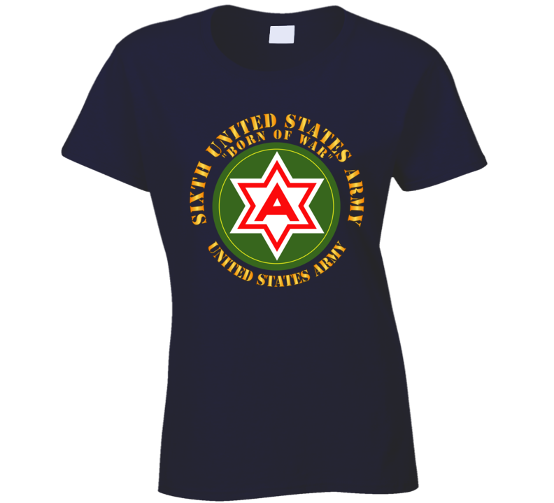 Army - 6th United States Army - Us Amry T Shirt