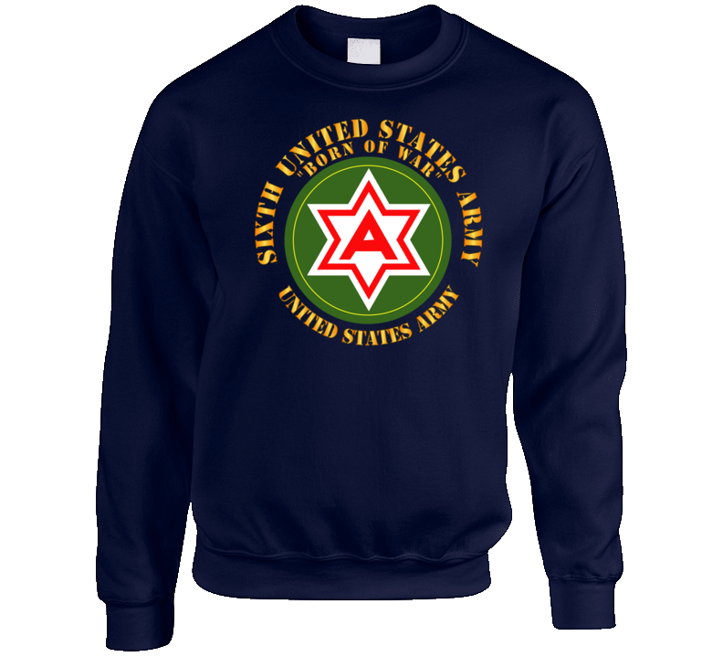 Army - 6th United States Army - Us Amry Crewneck Sweatshirt
