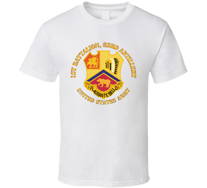 Army - 1st Bn 83rd Artillery - Us Army T Shirt