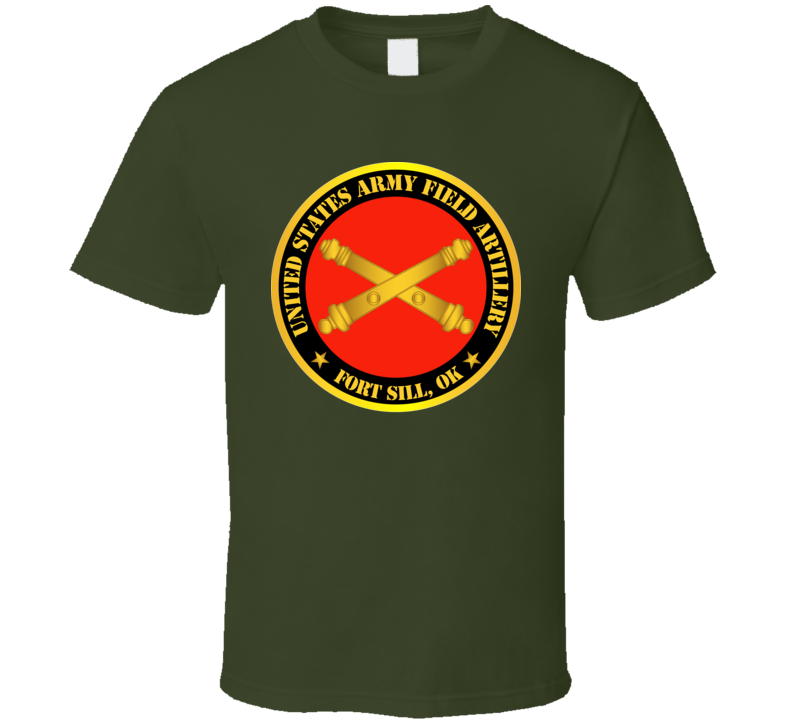 Army - US Army Field Artillery Ft SIll Ok w Branch T Shirt
