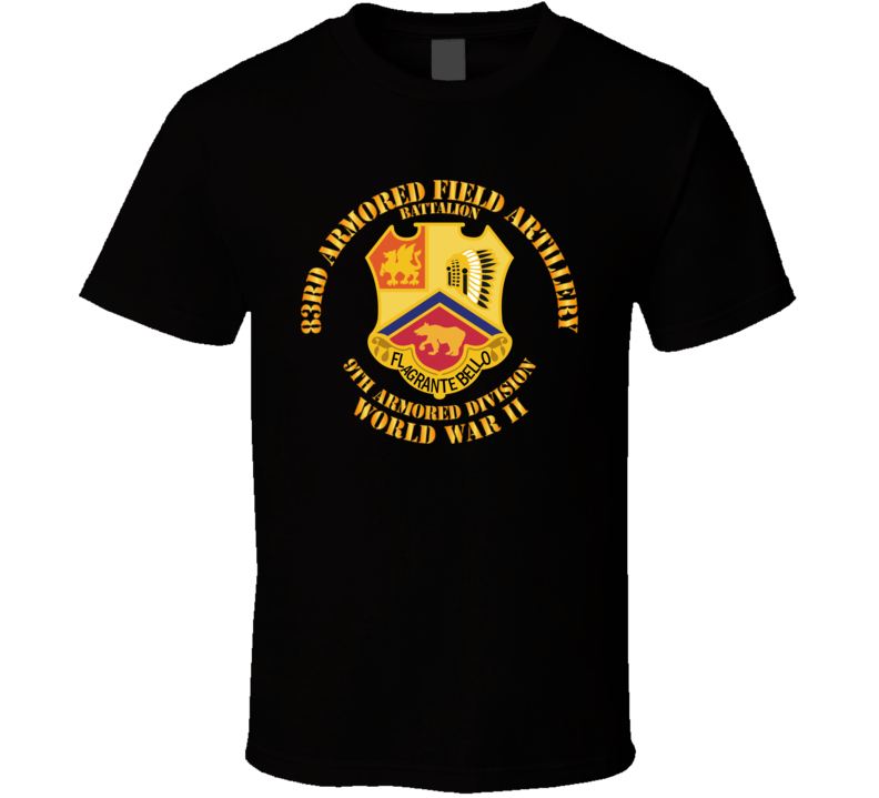 Army - 83rd Armored Field Artillery Bn -  9th Armor Div - Wwii T Shirt