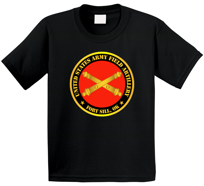 Army - US Army Field Artillery Ft SIll Ok w Branch T Shirt