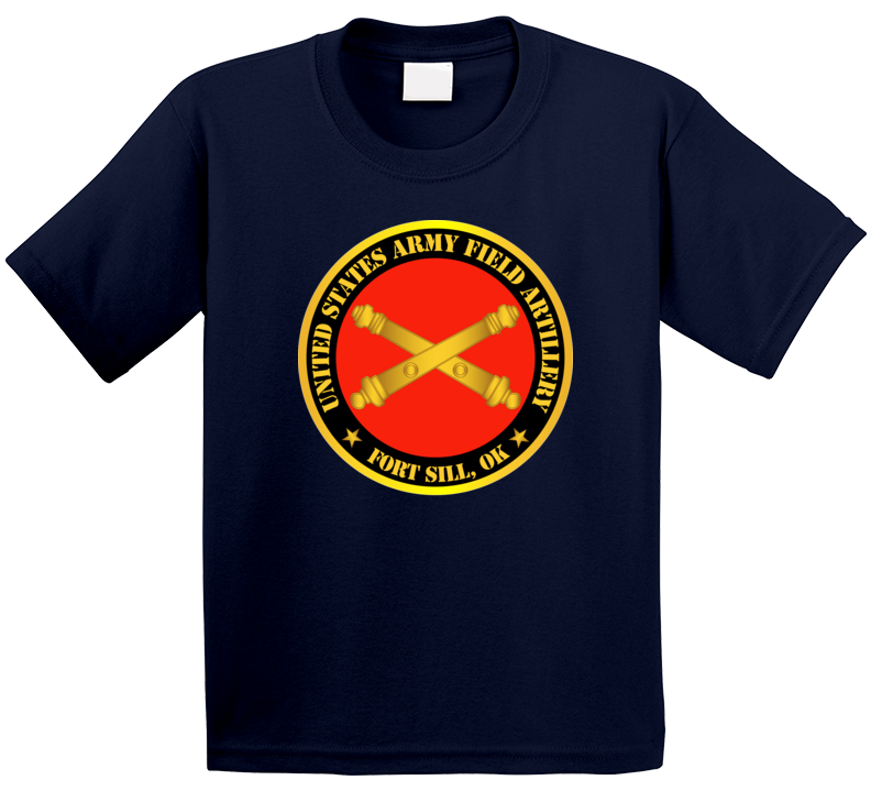 Army - US Army Field Artillery Ft SIll Ok w Branch T Shirt