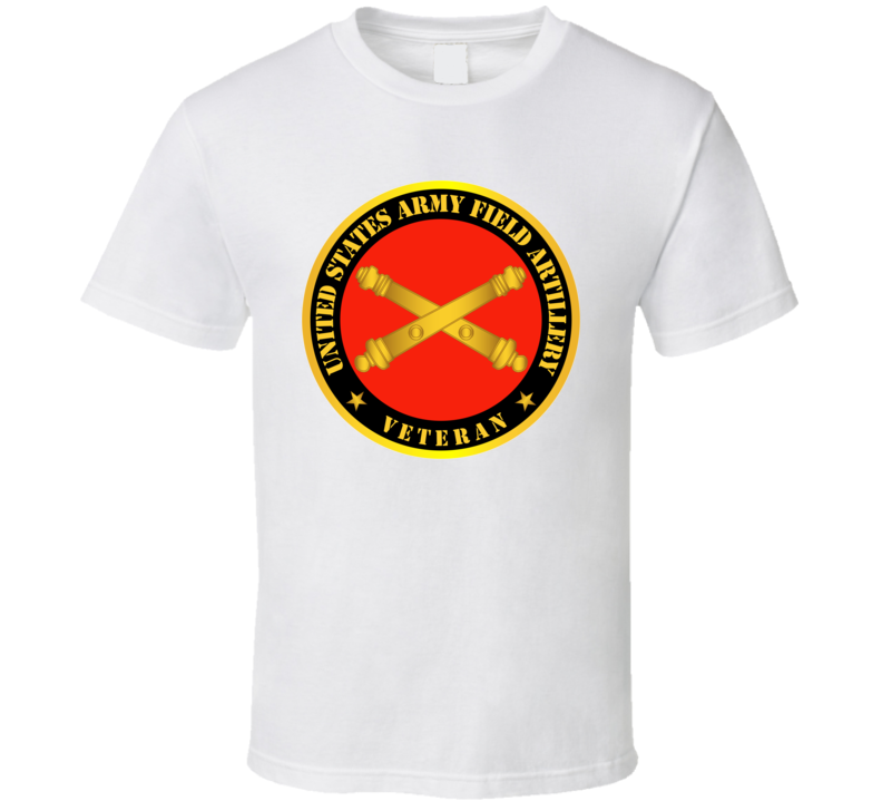Army - US Army Field Artillery Veteran w Branch T Shirt