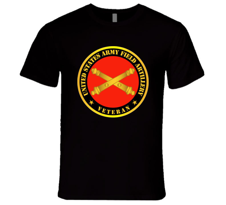 Army - US Army Field Artillery Veteran w Branch T Shirt