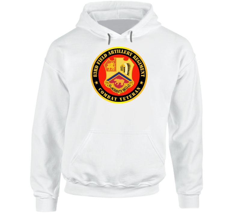 Army - 83rd Filed Artillery Regiment Combat Veteran W Branch Hoodie