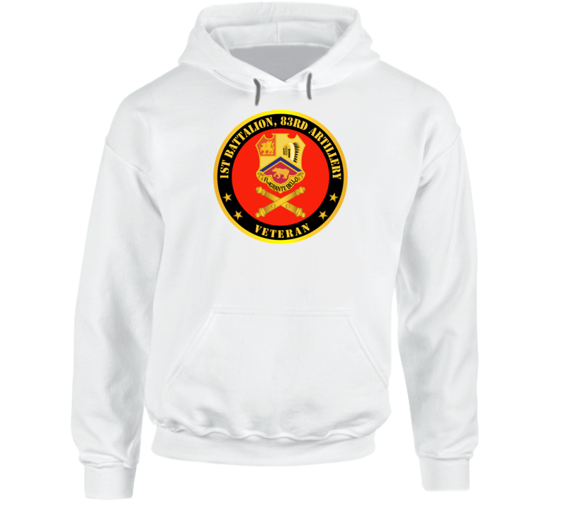 Army - 1st Bn 83rd Artillery Veteran W Branch Hoodie