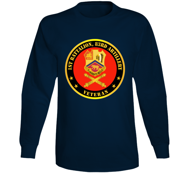 Army - 1st Bn 83rd Artillery Veteran W Branch Long Sleeve