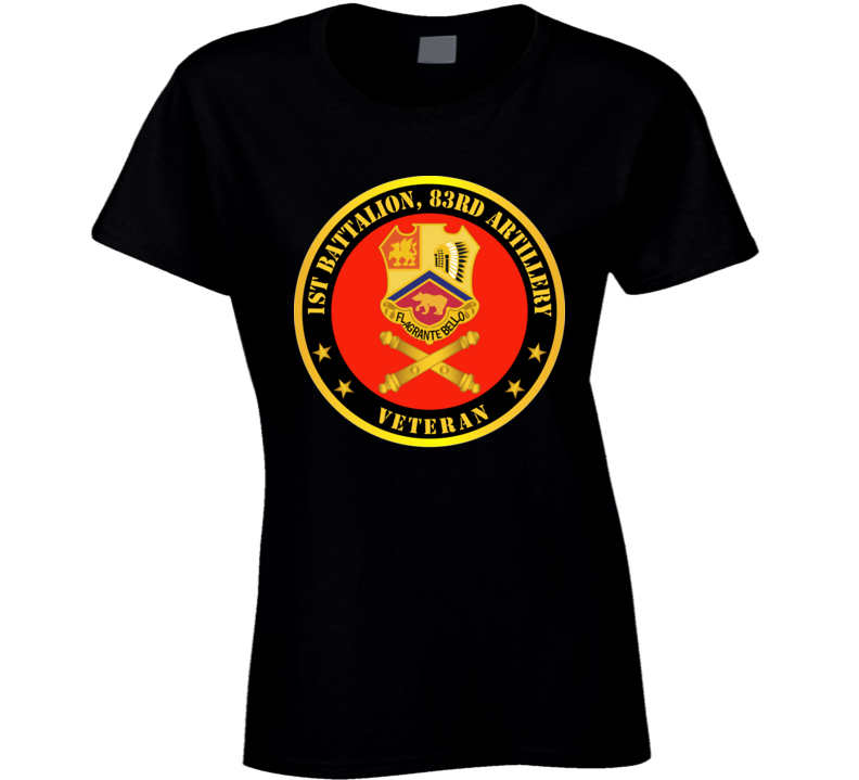 Army - 1st Bn 83rd Artillery Veteran W Branch T Shirt