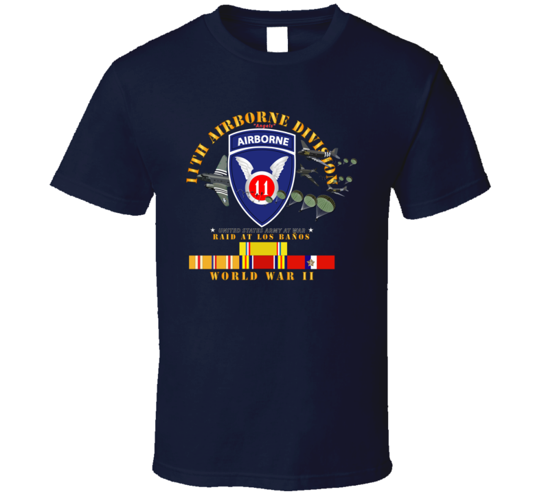Army - 11th Airborne Division - Raid At Los BaÃ±os W Jumpers - Wwii W Pac Svc T Shirt