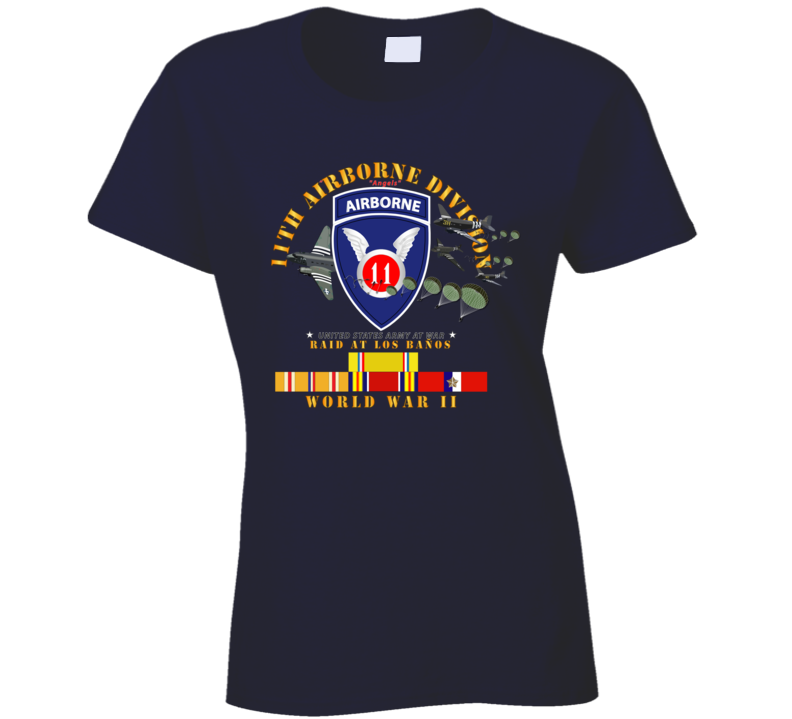 Army - 11th Airborne Division - Raid At Los BaÃ±os W Jumpers - Wwii W Pac Svc T Shirt
