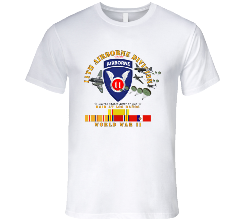 Army - 11th Airborne Division - Raid At Los BaÃ±os W Jumpers - Wwii W Pac Svc T Shirt