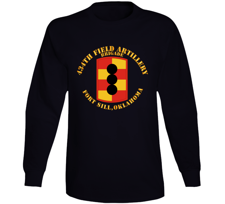 Army - 434th Field Artillery Brigade W Ssi - Fort Kill Ok Long Sleeve