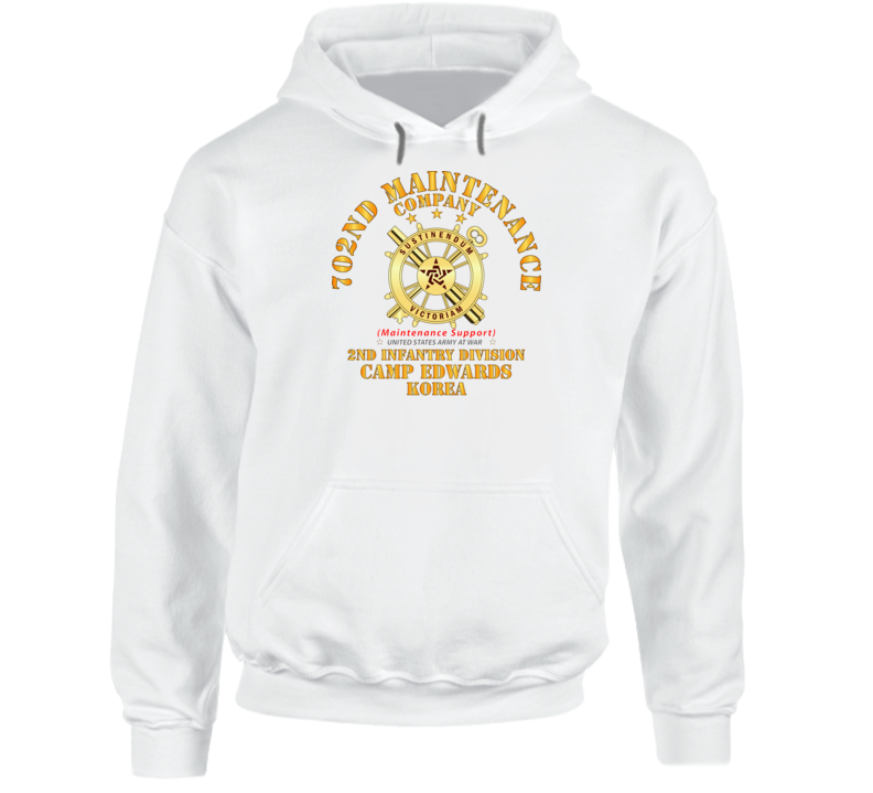 Army - 702nd Maintenance Company   - Camp Edwards -  Korea Hoodie