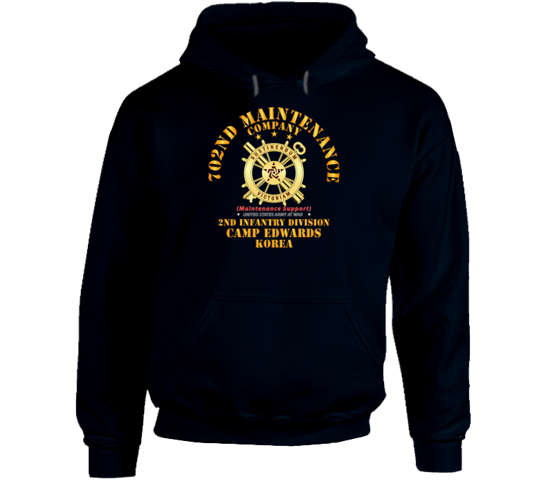 Army - 702nd Maintenance Company   - Camp Edwards -  Korea Hoodie