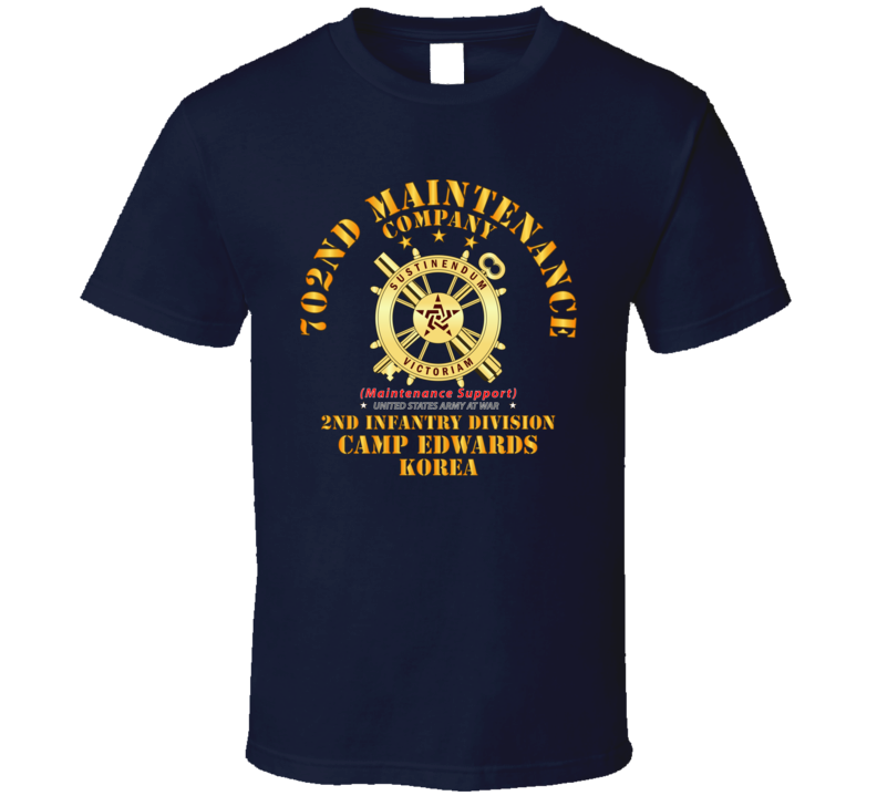 Army - 702nd Maintenance Company   - Camp Edwards -  Korea T Shirt