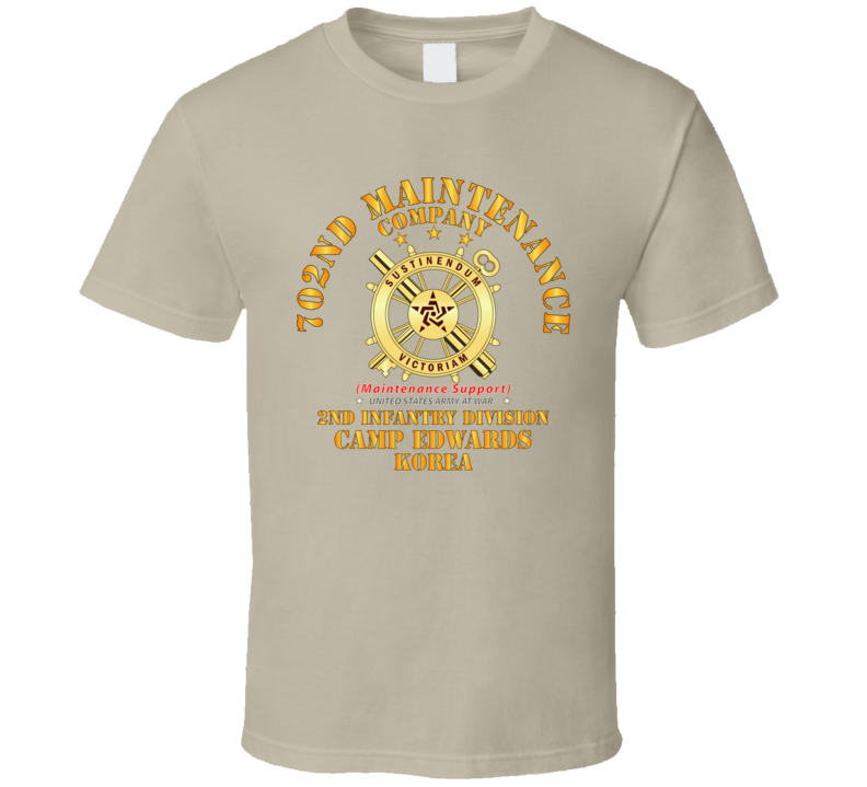 Army - 702nd Maintenance Company   - Camp Edwards -  Korea T Shirt