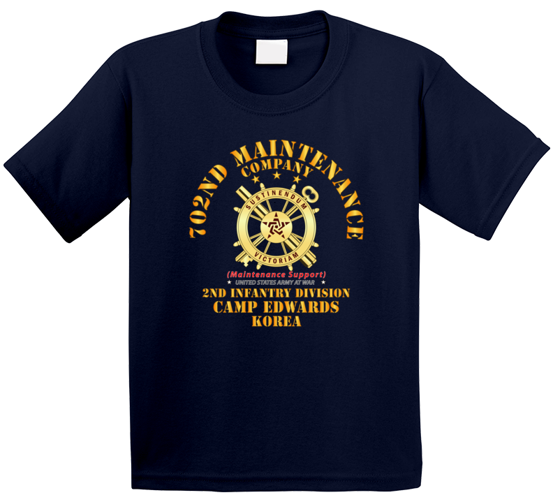 Army - 702nd Maintenance Company   - Camp Edwards -  Korea T Shirt