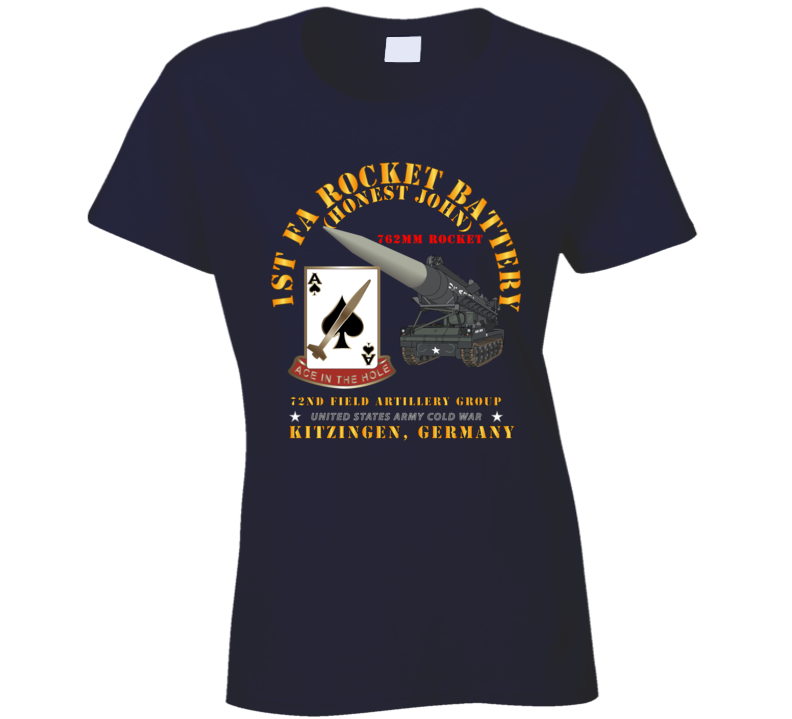 Army - 1st Fa Rocket Battery (hj) - 72nd Fa Gp - Kitzingen Ge W  Hj Wpn Ladies T Shirt