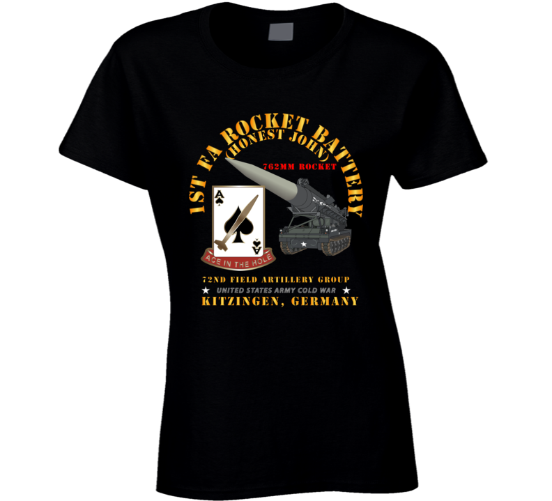 Army - 1st Fa Rocket Battery (hj) - 72nd Fa Gp - Kitzingen Ge W  Hj Wpn Ladies T Shirt