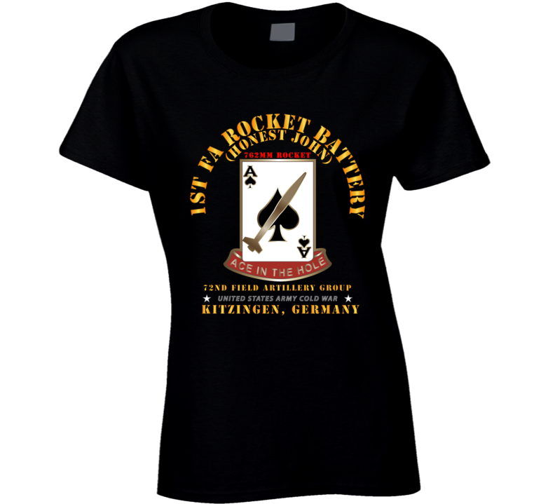Army - 1st Fa Rocket Battery (hj) - 72nd Fa Gp - Kitzingen Germany Ladies T Shirt