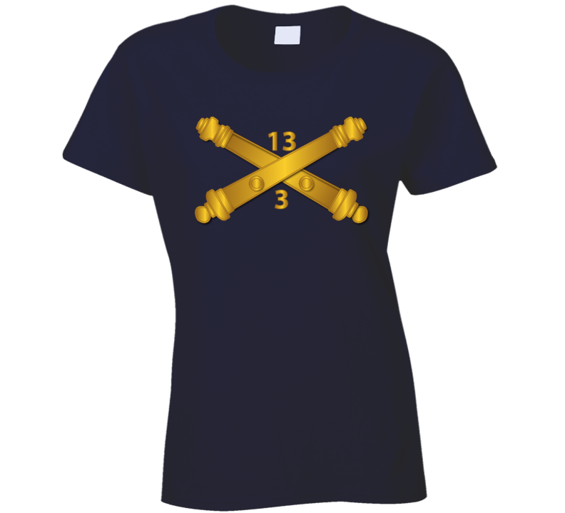 3rd Bn 13 Field Artillery Regiment Ladies T Shirt