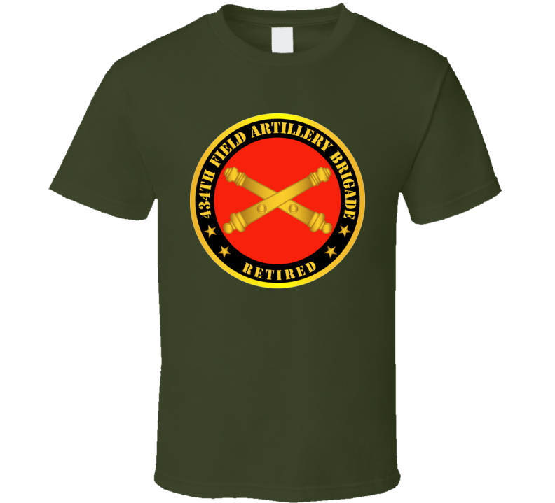 Army - 434th Field Artillery Bde W Branch - Retired T Shirt
