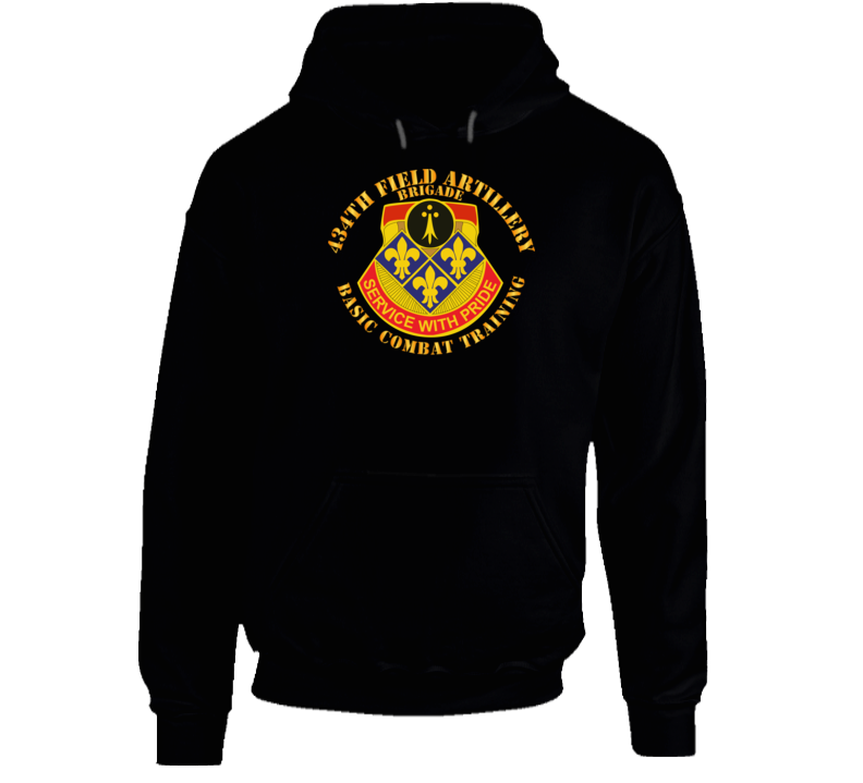 Army - 434th Field Artillery Brigade W Dui - Basic Combat Training Hoodie