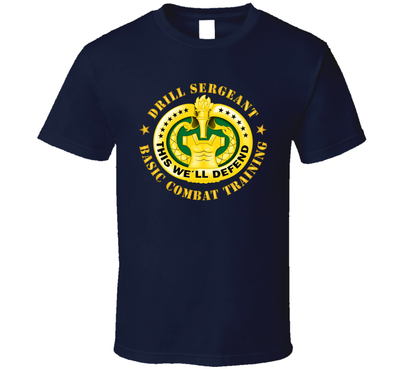 Army - Drill Sgt Badge - Basic Combat Training T Shirt